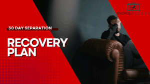 30 day separation recovery plan